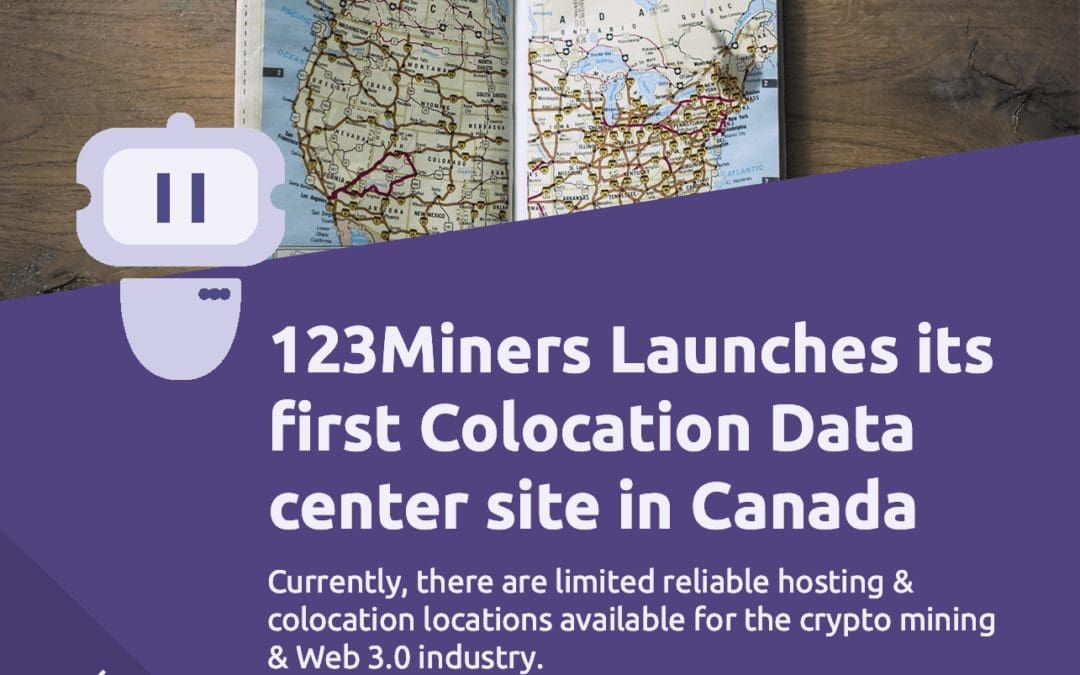123Miners Launches its first Colocation Data center site in Quebec, Canada
